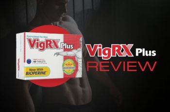 VigRX Plus Review: Dosage, Side Effects and Will It Maximize Your Potential