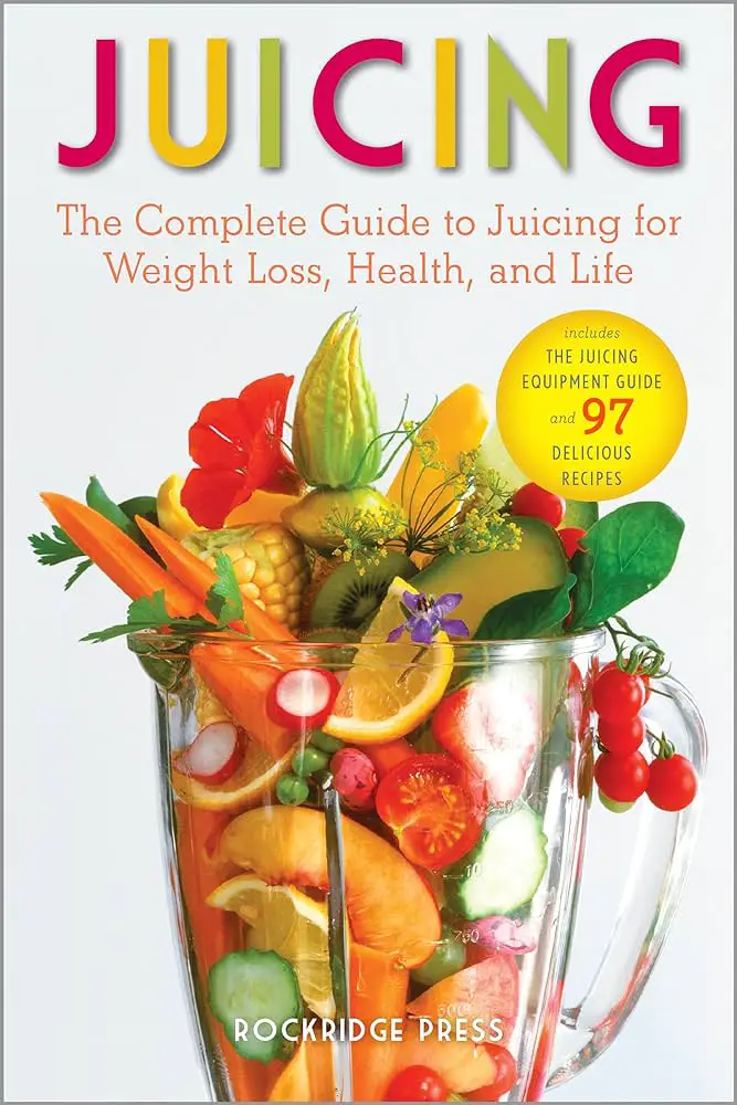 The Ultimate Guide to Juicing for Weight Loss